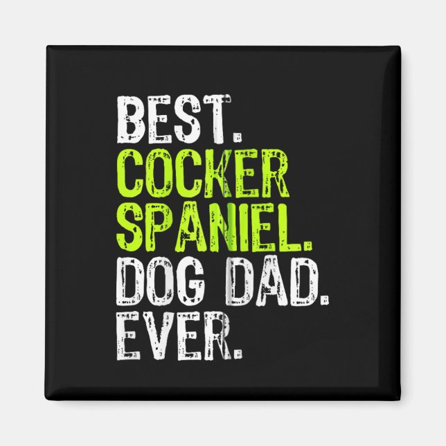 Cocker Spain Hund Fars dag Hundälskare Zip Magnet (Framsidan)