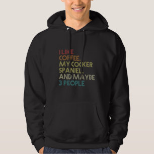 Cocker Spain Hundägare Coffee Älskare Quote Vinta Hoodie