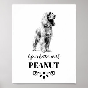 Cocker Spain Life är bättre med Anpassningsbar Hun Poster