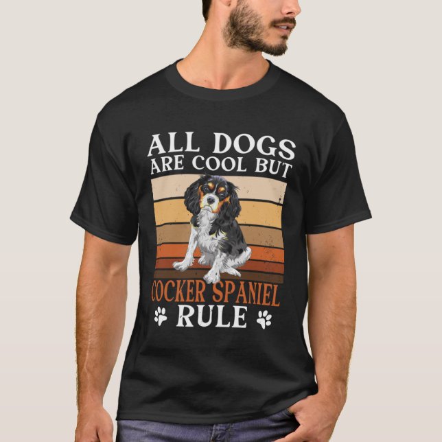 Cocker Spain Owner All Hundar är Coola Cocker Span T Shirt (Framsida)