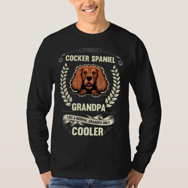Cocker Spaniel Grandpa Like A Normal Grandpa Only  T Shirt (Framsida)
