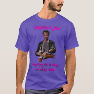 COCKTAIL Coughlinx27s Law Allt annat är alltid T Shirt