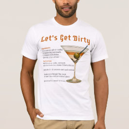 Cocktail Hour Låt oss Hämta Dirty Martini Recipe T Shirt