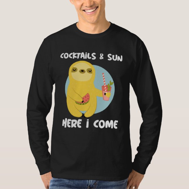Cocktails and Sun Here I Come Sloth Summer Vacatio T Shirt (Framsida)