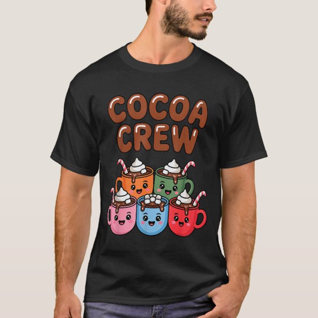 Cocoa Crew Cute Christmas Hot Chocolate Matching P T Shirt (Framsida)
