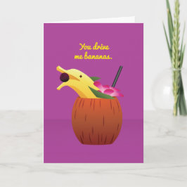 Coctailvalentin: Du kör mig bananas. Helgkort