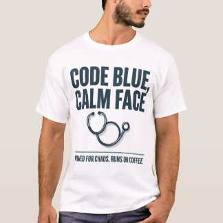 Code Blue Lugn Ansikte Rolig Sjuksköterska T-shirt