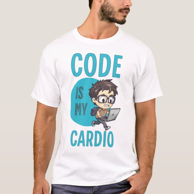 Code Is My Cardio T Shirt (Framsida)