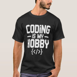 Coding Is My Hobby Funny Programmer T-Shirt Gift 