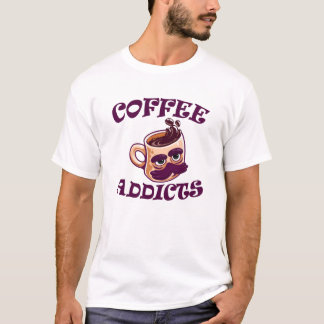 Cofee addicts t shirt