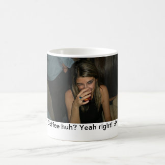 Cofee huh? magisk mugg