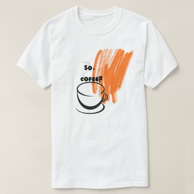 cofee  t shirt (Design framsida)