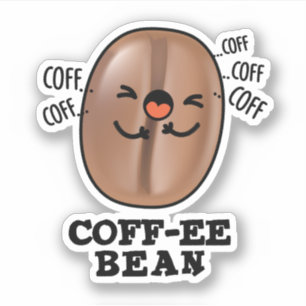 Coff-ee Funny Coughing Coffee Bean Pun Klistermärken