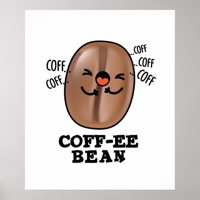 Coff-ee Funny Coughing Coffee Bean Pun Poster (Framsidan)