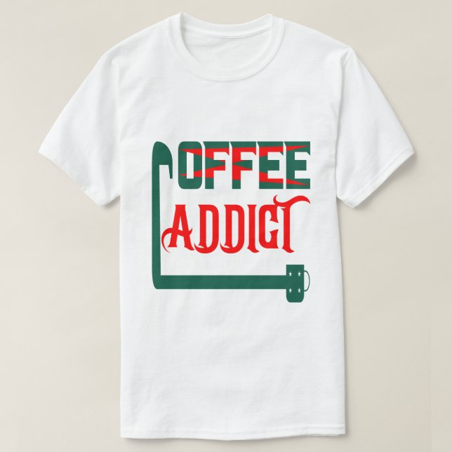 Coffee Addcit T Shirt (Design framsida)