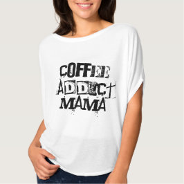 Coffee Addict Mamma Shirt Gift för henne Tee