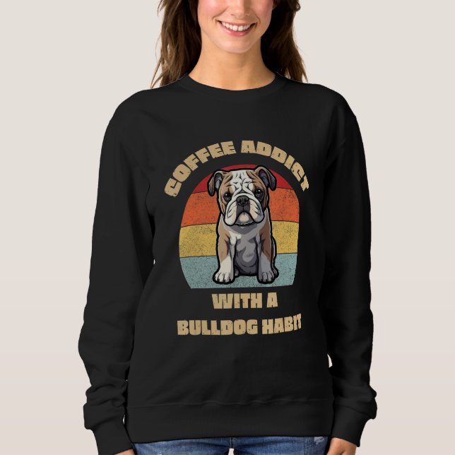 Coffee Addict with a Bulldog Habit  Unique Graphic T Shirt (Framsida)