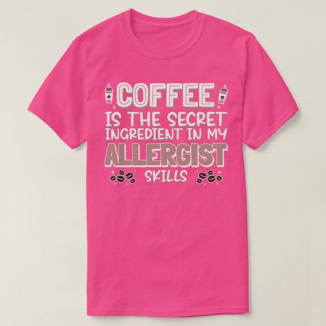 Coffee älskare Allergist T Shirt (Design framsida)