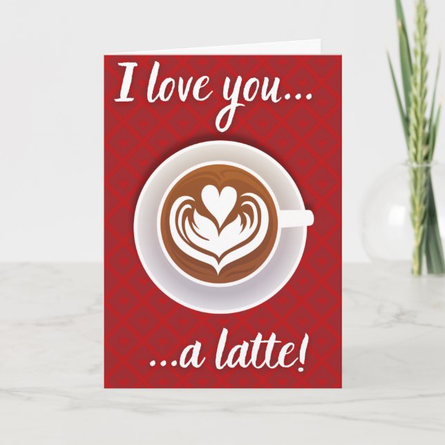 Coffee Älskare Latte Valentine Card Kort (Framsida)