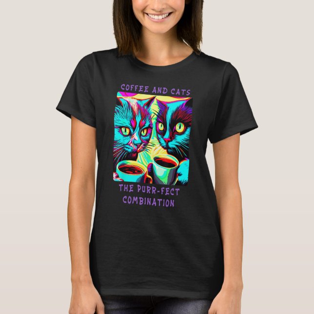 Coffee And Cat The Purr fect Combination T Shirt (Framsida)