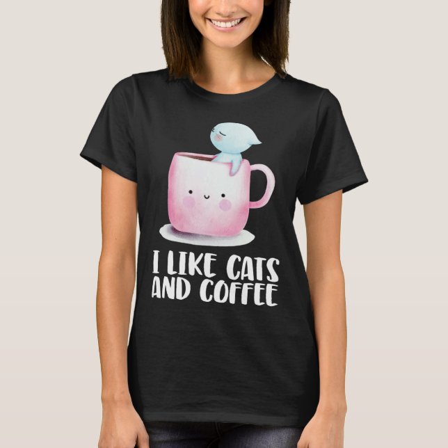 Coffee and cats  Cat mug  Chilling cat T Shirt (Framsida)