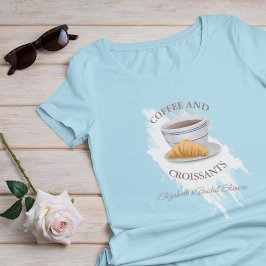 Coffee and Croissants Bridal Shower T Shirt