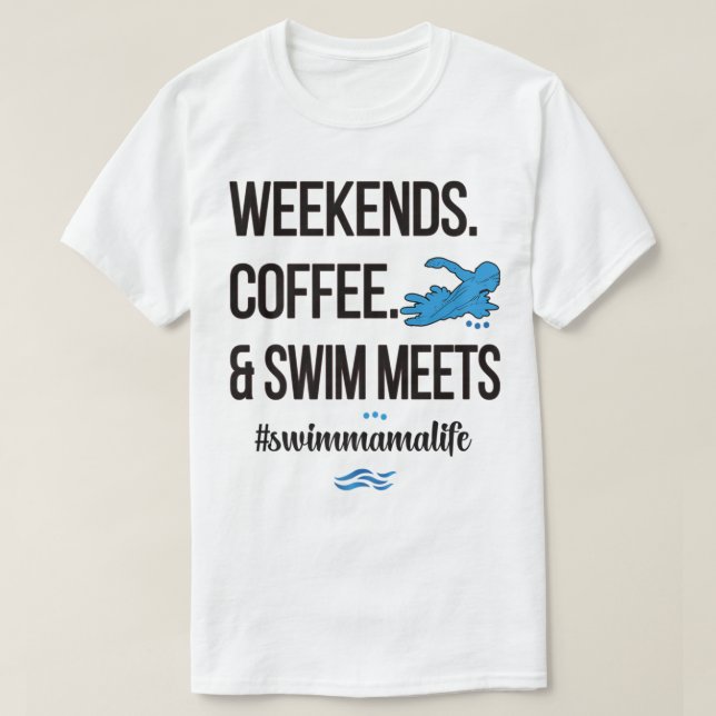 Coffee And Swim Meets Swim Mama Life Swimmer Mom P T Shirt (Design framsida)