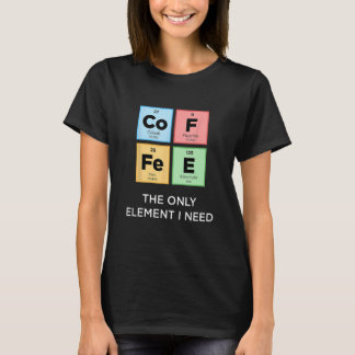 COFFEE är den enda Inslag I som behöver en finnig  T Shirt