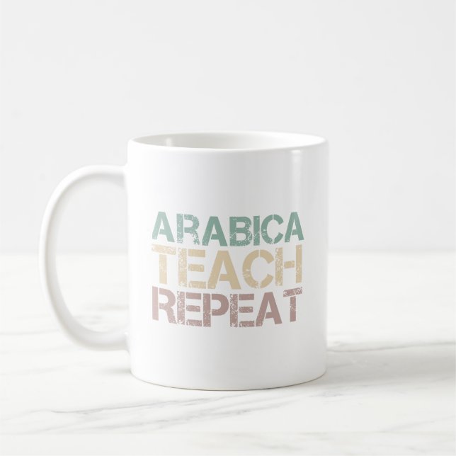 Coffee Arabica Teach Repeat Funny Teachers Quote Kaffemugg (Vänster)