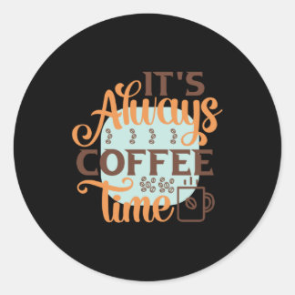 Coffee Art It's Always Coffee Time Runt Klistermärke