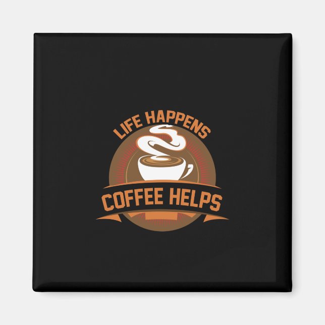 Coffee Art Life råkar ut Coffee Hjälps Magnet (Framsidan)