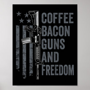 Coffee Bacon Guns&amp; Freedom - Bbq Grill Pro Gu Poster