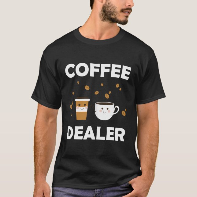 Coffee Barista Funny Coffee Dealer T Shirt (Framsida)