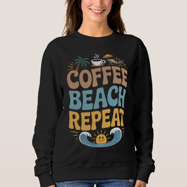 Coffee Beach Repeat - Slappna av Sommar Vibes Chil T Shirt (Framsida)