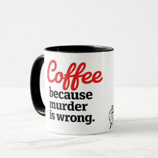 Coffee Because Murder Is Wrong Funny Retro Mug Mugg