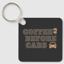 Coffee Before Cars | Sött Kaffegåva Nyckelring
