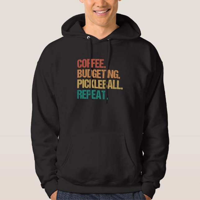 Coffee Budgeting Pickleball Repeat Money Accountan Hoodie (Framsida)