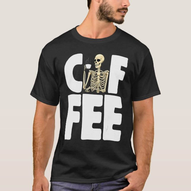 Coffee Caffeine     Women Coffee Love Skeleton  T Shirt (Framsida)