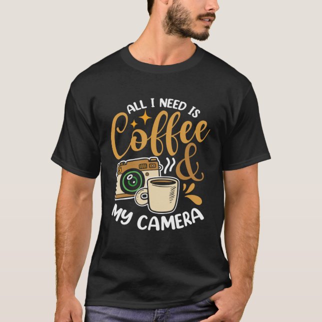 Coffee & Camera Photography Aroma Quote T Shirt (Framsida)