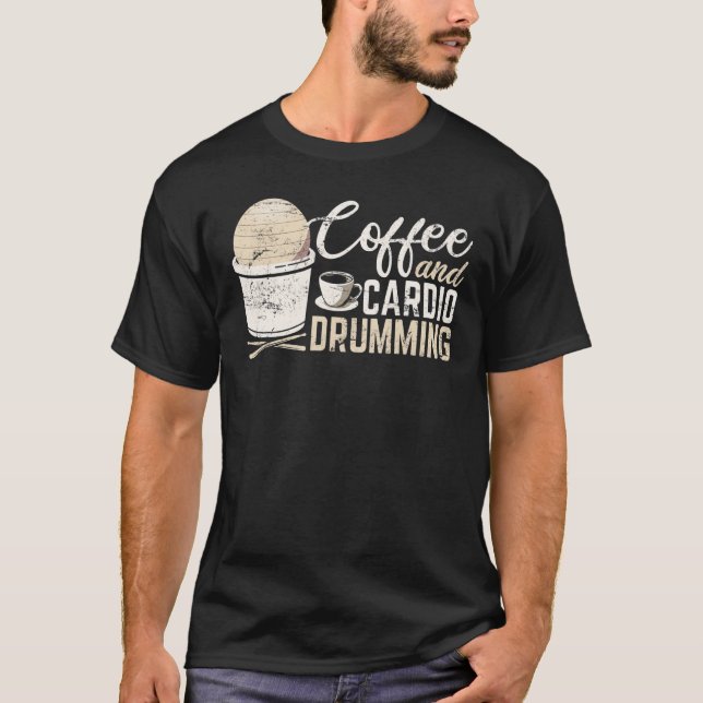 Coffee Cardio Drumming Fitness Class Gym Workout E T Shirt (Framsida)
