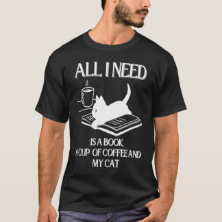 Coffee Cats and Book All I Need T Shirt