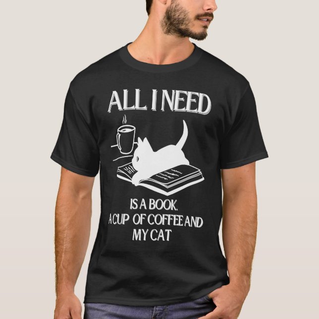 Coffee Cats and Book All I Need T Shirt (Framsida)