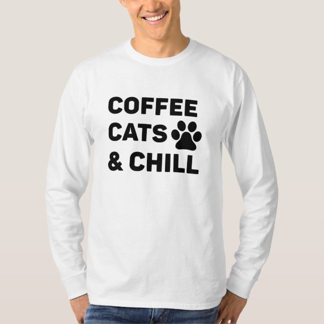 Coffee Cats & Chill T Shirt (Framsida)