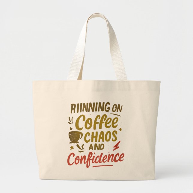Coffee, Chaos & Confidence – Relatable Funny Quote Jumbo Tygkasse (Framsidan)