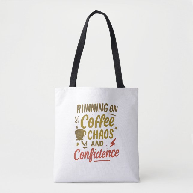 Coffee, Chaos & Confidence – Relatable Funny Quote Tygkasse (Framsida)