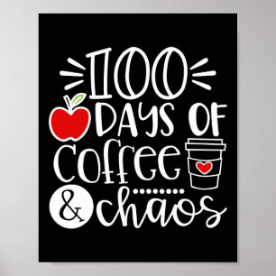 Coffee Chaos-lärardagar Lycklig 100 dagar Poster