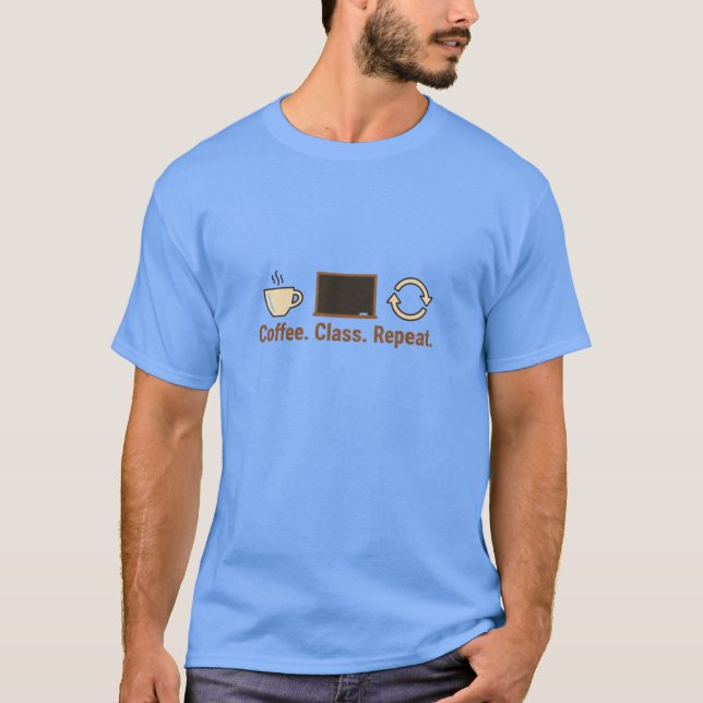 Coffee Class Repeat | Lärare Kaffeälskare | Stud T Shirt (Framsida)