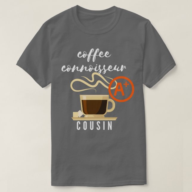 Coffee Connoisseur Cousin Gift T Shirt (Design framsida)