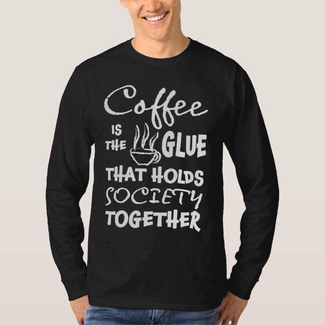 Coffee  Drinker Espresso Caffeine T Shirt (Framsida)