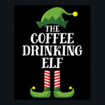 Coffee Drinking Elf Matching Family Group Christma Poster<br><div class="desc">Coffee Drinking Elf Matching Family Group Christmas Party</div>